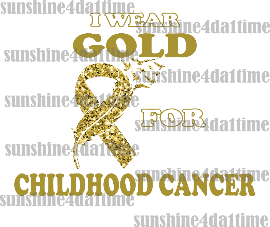 I WEAR GOLD CHILHOOD CANCER